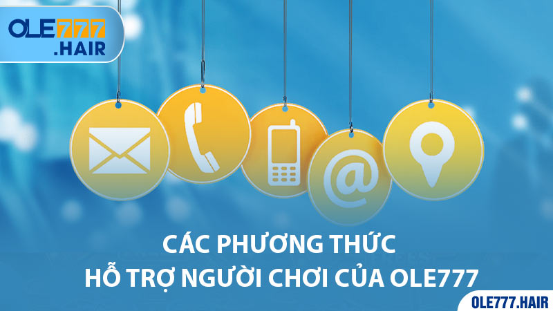 Các phương thức hỗ trợ người chơi của Ole777